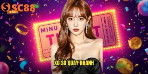 Xổ Số Quay Nhanh SC88 | Kết Quả Siêu Tốc – Rinh Thưởng Ngay